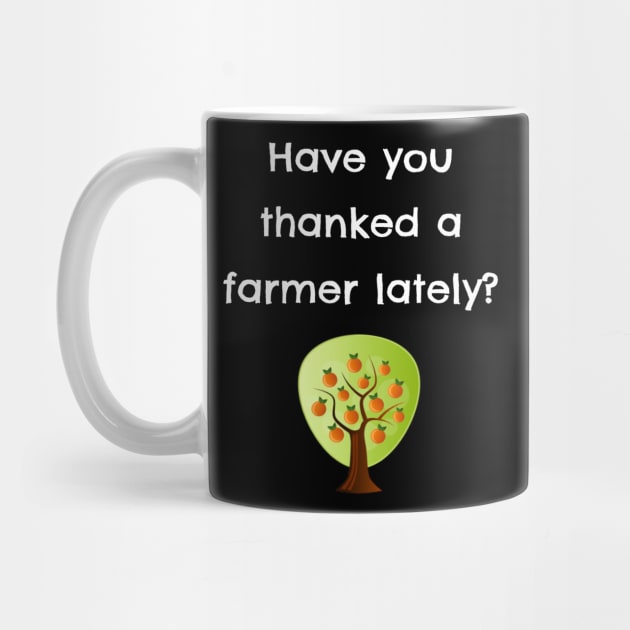 Agriculture Awareness Have You Thanked A Farmer by egcreations